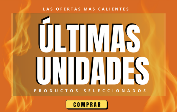 ÚLTIMAS UNIDADES